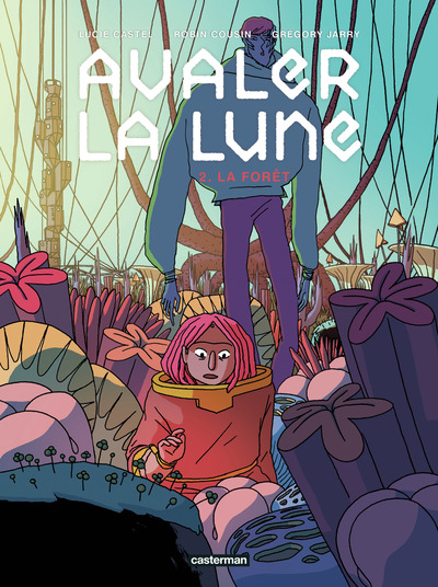 Avaler la Lune - T02 - La forêt