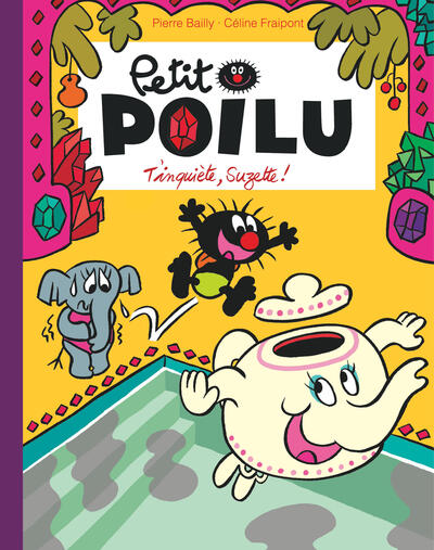 Petit Poilu Poche - T28 - T'inquiète Suzette !