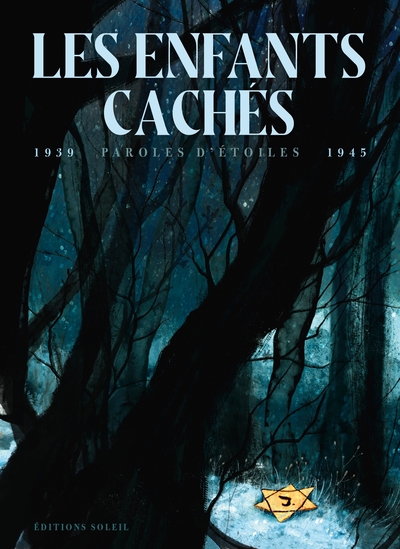 Les Enfants cachés - Paroles d'étoiles - 1939-1945