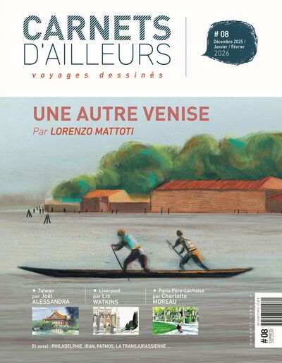 Carnets d'ailleurs - Voyages dessinés - N°08 - Une autre Venise
