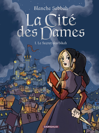 La Cité des Dames - T01 - Le Secret des Sikah