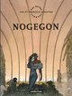 Les Terres creuses - T03 - Nogegon