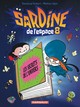 SARDINE DE L'ESPACE - TOME 8 - LES SECRETS DE L'UNIVERS