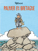 Jack Palmer - T15 - Palmer en Bretagne