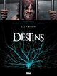 Destins - T12 - La prison