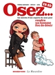 Osez... En BD - T01 - Rendre un homme fou de désir