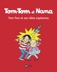 TOM-TOM ET NANA, TOME 02 - TOM-TOM ET SES IDEES EXPLOSIVES