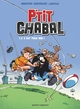 P'TIT CHABAL - TOME 02 - C'EST POUR MOI !