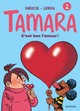 TAMARA - TOME 2 - C'EST BON L'AMOUR !