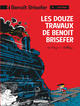 Benoît Brisefer - T03 - Les 12 travaux de Benoît Brisefer