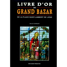 LIVRE D'OR DU GRAND BAZAR DE LA PLACE SAINT LAMBERT DE LIEGE