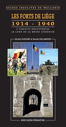 GUIDE DES FORTS DE LIEGE 1914-1940