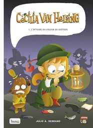 CECILIA VAN HELSING, TOME 1 - L'AFFAIRE DU VOLEUR DE GOUTERS