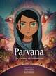 PARVANA - UNE ENFANCE EN AFGHANISTAN