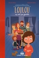 LOULOU NE VEUT PAS GRANDIR - 2 HISTOIRES DE LOULOU ET ROSE