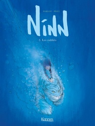 Ninn - T03 - Les Oubliés
