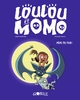 LOULOU ET MOMO, TOME 01 - MEME PAS PEUR ! - MEME PAS PEUR !