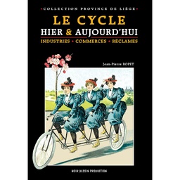 Le cycle hier et aujourd’hui en Province de Liège