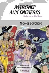 UNE AVENTURE DE RACHEL FARHNER, HUISSIER DE JUSTICE DE L'ESPACE ! - T01 - ASTRONEF AUX ENCHERES