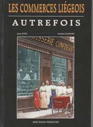 Commerces liégeois autrefois