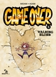 Game Over - T05 - Walking Blork