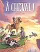 A CHEVAL ! T05 - CHEVAUX AU VENT