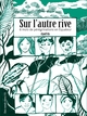 SUR L'AUTRE RIVE