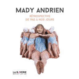 Mady Andrien Rétrospectives - De 1962 à nos jours