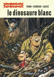 Bob Marone - T01 - Le dinosaure blanc