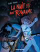 NUIT EST MON ROYAUME (LA)