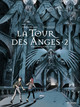 A LA CROISEE DES MONDES - LA TOUR DES ANGES - VOL02