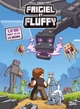 FRIGIEL ET FLUFFY - ONE-SHOT - FRIGIEL ET FLUFFY - LA BD DONT TU ES LE HEROS - MINECRAFT