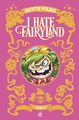 I HATE FAIRYLAND INTEGRALE TOME 1