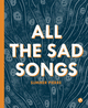 All The Sad Songs