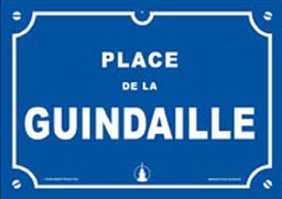 Plaque de rue "Place de la guindaille"