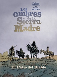 Les ombres de la Sierra Madre - T02 – El patio del diablo