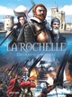 LA ROCHELLE, DES ORIGINES A NOS JOURS