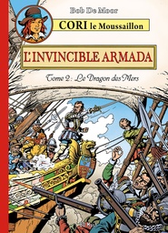 Cori Le Moussaillon T03 - L'invincible Armada 2 - Le dragon des mers