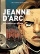 JEANNE D'ARC, DE DOMREMY AU BUCHER