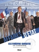 AFFAIRES D'ETAT - EXTREME DROITE - TOME 01 - UN HOMME ENCOMBRANT