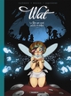 WAT - TOME 01/2 - LA FEE QUI AVAIT PERDU SES AILES