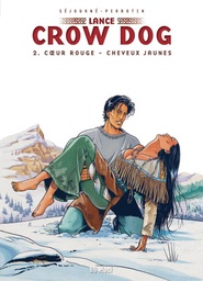 Lance Crow Dog - T02 - Coeur rouge - Cheveux jaunes