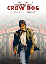 Lance Crow Dog - T04 - L'homme de Kilimat