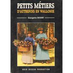 Petits métiers d'autrefois en Wallonie