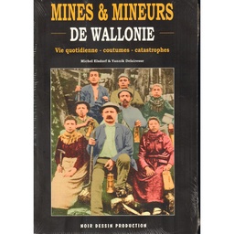 Mines et mineurs de Wallonie
