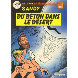 Péchés de jeunesse T18 - Sandy et Hoppy - Du béton dans le désert