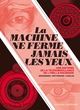 LA MACHINE NE FERME JAMAIS LES YEUX - ONE-SHOT - LA MACHINE NE FERME JAMAIS LES YEUX