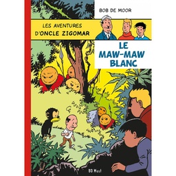 Oncle zigomar -  T03 - Le Maw-Maw blanc