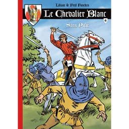 Le Chevalier Blanc – T06 – Sans pitié