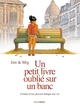 UN PETIT LIVRE OUBLIE SUR UN BANC - T01 - UN PETIT LIVRE OUBLIE SUR UN BANC - INTEGRALE